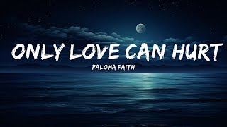 Paloma Faith  Only Love Can Hurt Like This Lyrics  lyrics Zee Music [upl. by Divaj]