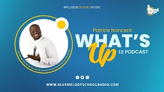 Whats Up  Patrice Noncent [upl. by Atnahsa95]