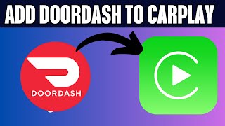 How To Add Doordash To Carplay [upl. by Bobinette]