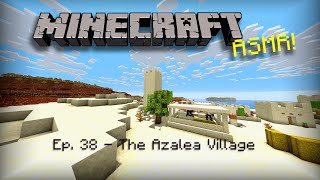 Minecraft ASMR Ep 38  The Azalea Village [upl. by Hteik968]