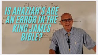 IS AHAZIAHS AGE AN ERROR IN THE KING JAMES BIBLE [upl. by Nosna195]