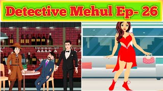 Detective Mehul Ep 26 detectivemehul animation cartoon [upl. by Neumark]