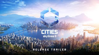 Official Release Trailer  OUT NOW I Cities Skylines II [upl. by Milinda]