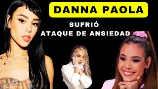 DANNA PAOLA sufre ATAQUE de ANSIEDAD en Lanzamiento de su Nuevo Disco [upl. by Nnep885]