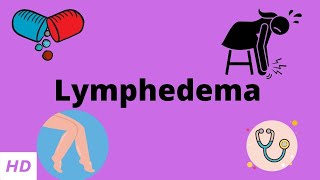 Lymphedema Causes Signs and Symptoms Diagnosis and Treatment [upl. by Root]