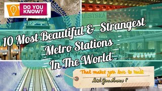 10 most Beautiful amp Strangest metro stations in the world Best metro Stations Top 10 Metro Station [upl. by Amolap591]