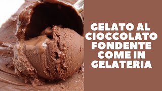 GELATO AL CIOCCOLATO FONDENTE CON GELATIERA CREMOSO COME IN GELATERIA [upl. by Dimitris]