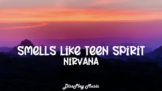 Nirvana  Smells Like Teen Spirit lyrics [upl. by Raynor]