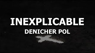 Denicher Pol  Inexplicable Letra [upl. by Morna]