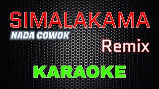 SIMALAKAMA  Remix Karaoke  LMusical [upl. by Iahc367]