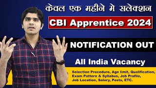 CBI Apprentice Recruitment 2024  Post 3000  Single Day Exam  Full Details [upl. by Charteris415]