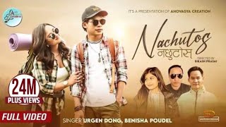 Urgen Dong Hamro yo mayaNachutos नछुटोस Benisha Poudel ft Niranjali LamaLaxman Rai Official MV [upl. by Eilzel]