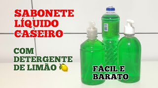 SABONETE LÍQUIDO CASEIRO COM DETERGENTE  COMO FAZER SABONETE LÍQUIDO [upl. by Sharline]