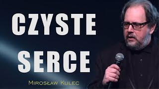 Czyste serce  Mirosław Kulec [upl. by Mario]