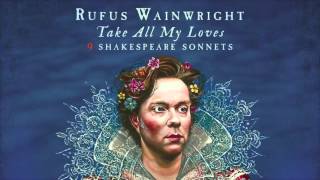 Rufus Wainwright  Sonnet 10 Snippet [upl. by Eiramenna]