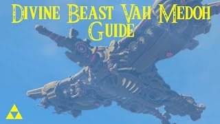 EASY Divine Beast Vah Medoh Guide amp How to Defeat Windblight Ganon Zelda Breath of the Wild [upl. by Pasia]