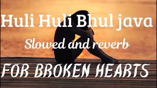 HULI HULI BHUL JAVA GY  PUNJABI SONG  SLOWED AND REVERB SANAM PAROWAL FAKHRA MUSIC STUDIO [upl. by Eet]