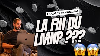 FISCALITÉ  LA FIN DU LMNP [upl. by Ahsemac]