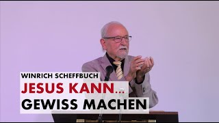 Winrich Scheffbuch  5 Jesus kann gewiss machen  Bibelwochenende Willingen 2024 [upl. by Madai380]