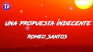 Romeo Santos  Una propuesta indecente LyricsLetra [upl. by Prent887]