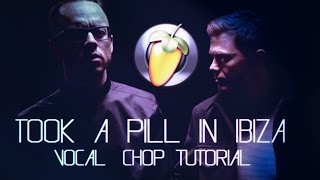 HOW TO Create Vocal Chops From quotTook a pill in ibizaquot [upl. by Annmaria826]