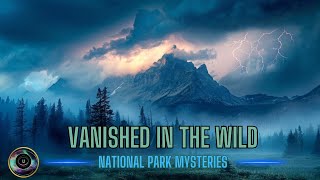 Vanished in the Wild  Marathon Mysterious amp Strange Vanishings  Missing 411 [upl. by Irrac672]