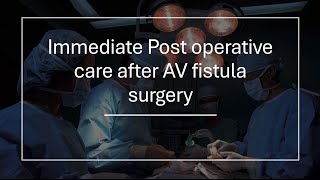 After surgery care of AV fistula [upl. by Eiliab]