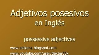 Adjetivos posesivos en Inglés  Lecciones de Inglés [upl. by Yruam]