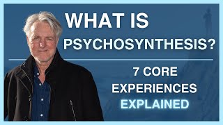 Unlocking Psychosynthesis Exploring the Seven Core Experiences from Assagioli’s Teachings [upl. by Egroeg]