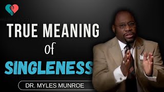 Why It Is Important To Be Single Before And After Marriage  Dr Myles Munroe Message [upl. by Nasus940]