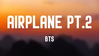 Airplane pt2  BTS Lyrics Video 🎼 [upl. by Nahgam73]