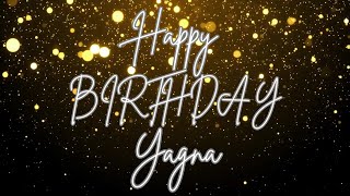 Happy Birthday Yagna 🎉  A Special Wish Just for You  Lets Celebrate 🎂 [upl. by Zenger]