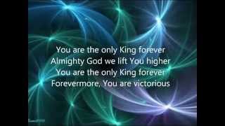 Only King Forever with Lyrics [upl. by Doner791]