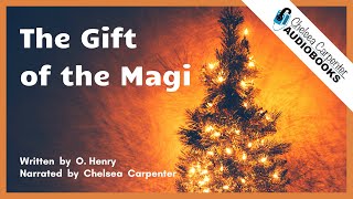 THE GIFT OF THE MAGI • FREE Audiobook • Narrated by Chelsea Carpenter [upl. by Eillek75]