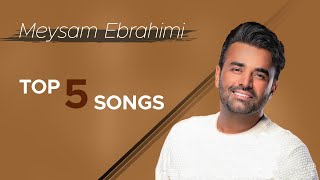 Meisam Ebrahimi  Top 5 Songs I Vol 4  میثم ابراهیمی  پنج تا از بهترین آهنگ ها [upl. by Orpheus]