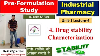 Stability characterization  Pre Formulationn Study  L6 Chapter 1 unit1 Industrial Pharmacy [upl. by Erdua]