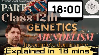 GENETICS  MENDELISM  INCOMPLETE DOMINANCE  CLASS 12TH  MOHD YOUSF GANAIE  PART 5 [upl. by Winstonn]