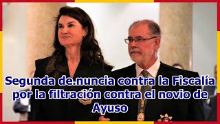 Segunda denuncia contra la Fiscalía por la filtración contra el novio de Ayuso [upl. by Manon]