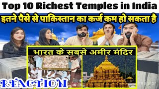 Top 10 Richest Temples in India  भारत के सबसे अमीर मंदिर  Pakistani Reaction [upl. by Yarahs]