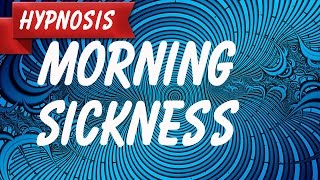 Hypnosis for Morning Sickness Relief [upl. by Eded]