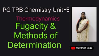 Fugacity  Determination of Fugacity  Unit5 PG TRB Chemistry [upl. by Enrobyalc990]