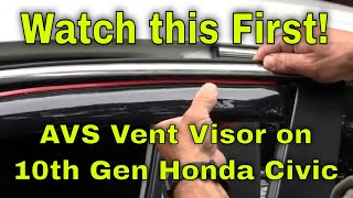 How to CORRECTLY Install an AVS InChannel Vent Visor  Honda Civic 10th Gen [upl. by Gregorio]