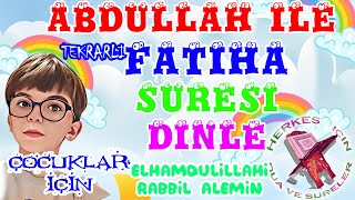 Fatiha suresi ezberle Çocuklar için Fatiha süresi dinle Çok kolay ezberleme Herkes için Dua [upl. by Neelear]