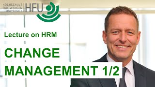 CHANGE MANAGEMENT 12  HRM Lecture 11 [upl. by Atal]