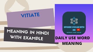 Vitiate meaning in Hindi  Vitiate का हिंदी में अर्थ [upl. by Fraya]