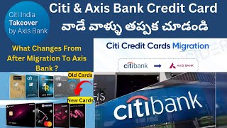 Citi Bank credit Card has been migrated to Axis please check the charges after Migration [upl. by Llertac979]