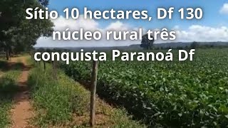 Sítio 10 hectares Df 130 núcleo rural três conquista Paranoá Df NÚMERO NOVO 61 99056041 [upl. by Xad]