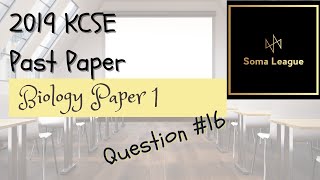 2019 KCSE Biology Paper 1 Question 16 [upl. by Zima]