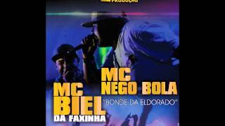 MC BIEL DA FAXINHA E MC NEGOBOLA  BONDE DA ELDORADO Dj Mart [upl. by Adnawak]