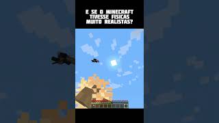 Minecraft com físicas realistas é legal mas cadê o pedro [upl. by Arie]